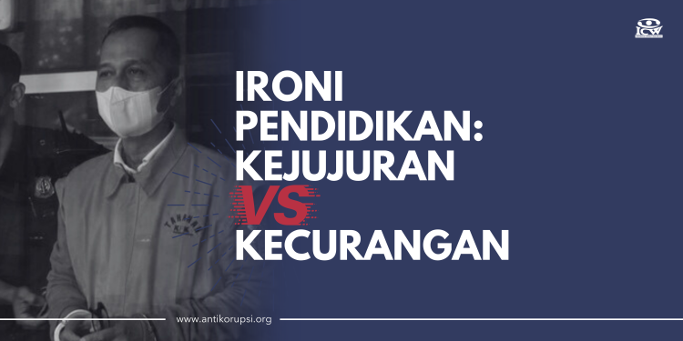 ironi pendidikan: kejujuran vs kecurangan