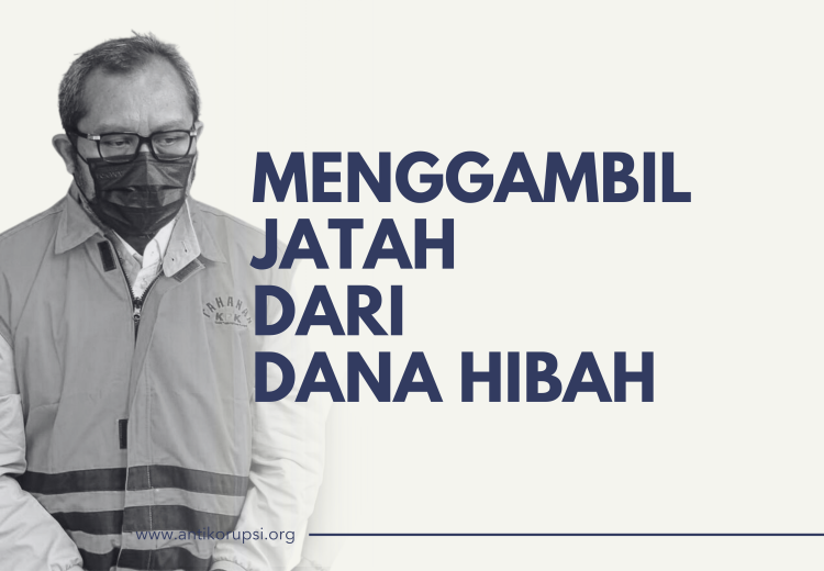 mengambil jatah dari dana hibah